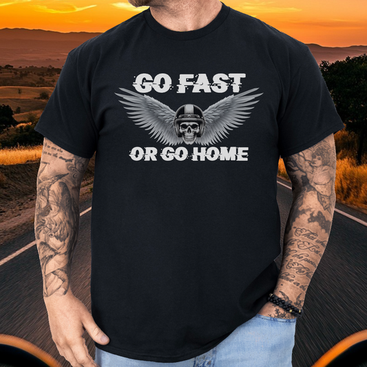 GO FAST or GO HOME t-shirt (US)