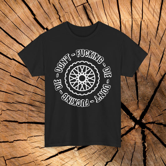 Don't F**king Die t-shirt (US) #3