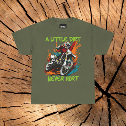 A Little Dirt Never Hurt t-shirt (US)